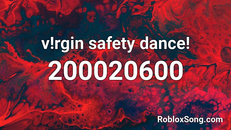 v!rgin safety dance! Roblox ID