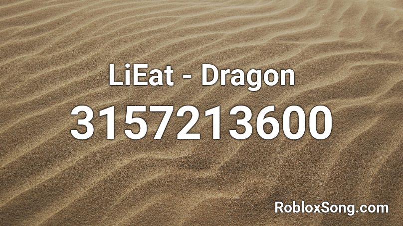 LiEat - Dragon Roblox ID