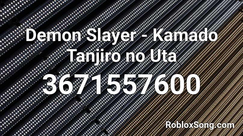 Demon Slayer Kamado Tanjiro No Uta Roblox Id Roblox Music Codes - roblox audio no