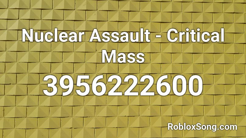 Nuclear Assault - Critical Mass Roblox ID