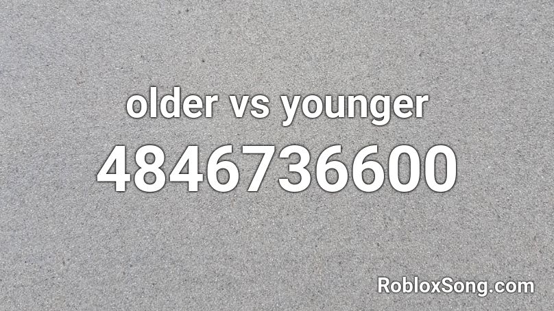 older vs younger Roblox ID