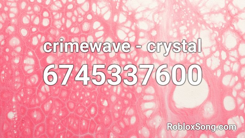crimewave - crystal Roblox ID
