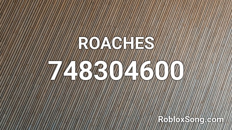 ROACHES  Roblox ID