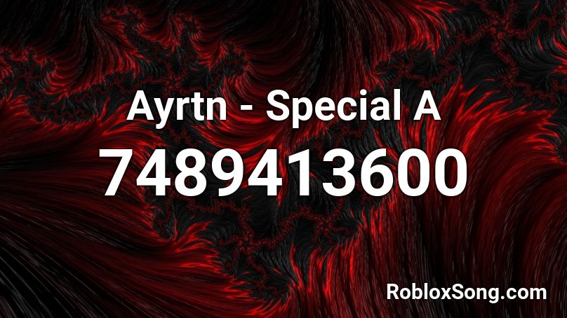 Ayrtn - Special A Roblox ID