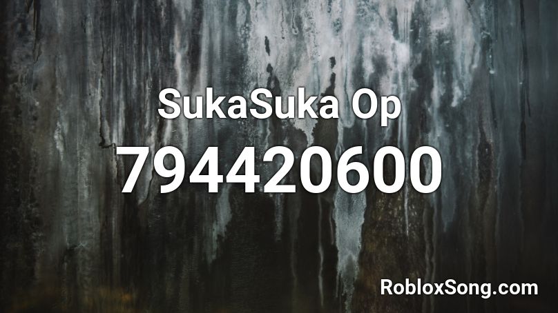 SukaSuka Op Roblox ID
