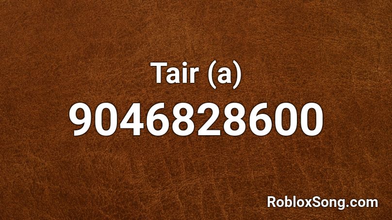 Tair (a) Roblox ID