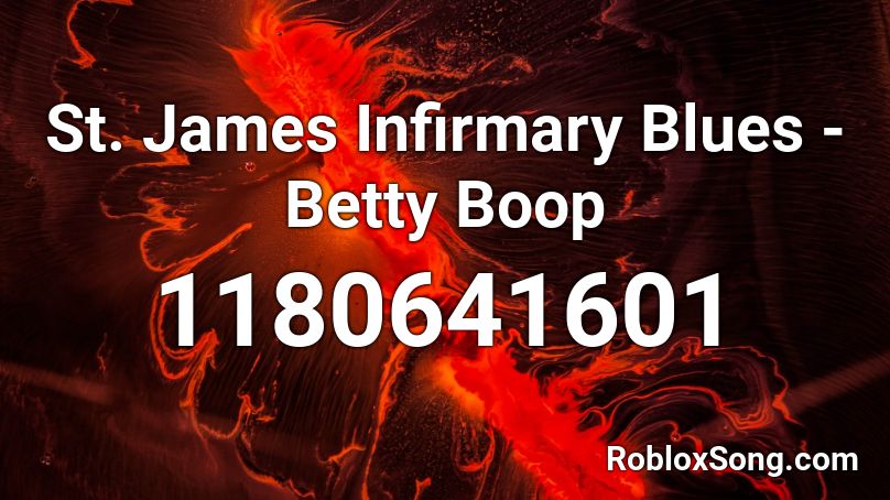  St. James Infirmary Blues - Betty Boop Roblox ID