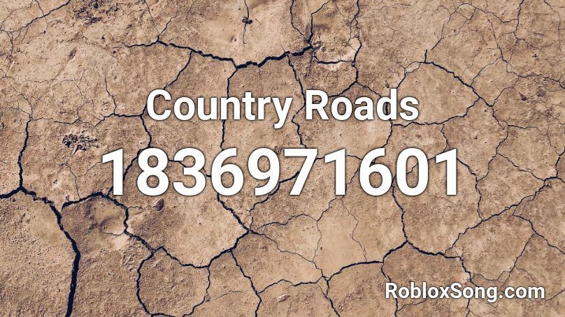 Country Roads Roblox ID