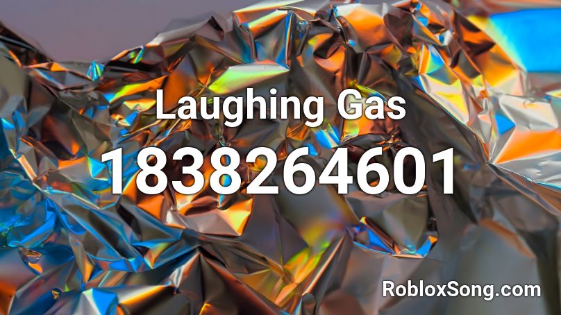 Laughing Gas Roblox ID