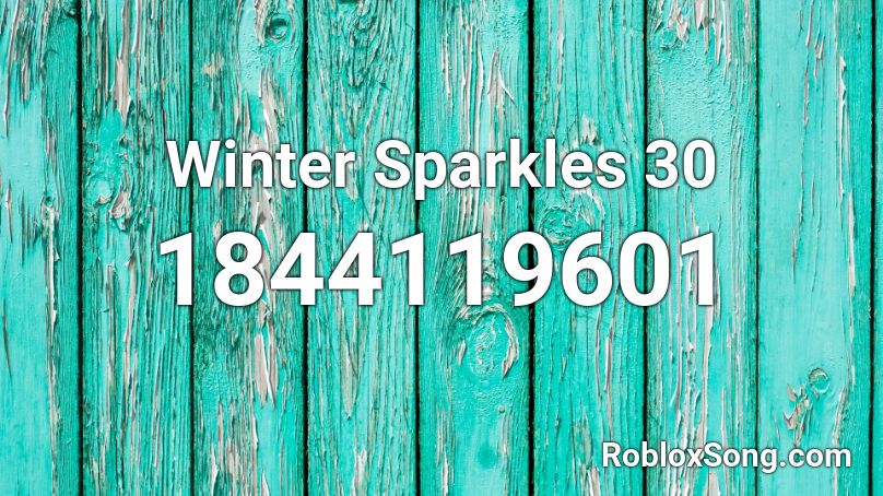 Winter Sparkles 30 Roblox ID