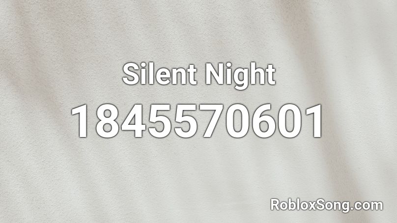 Silent Night Roblox ID