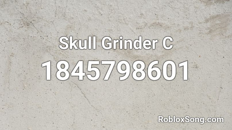 Skull Grinder C Roblox ID