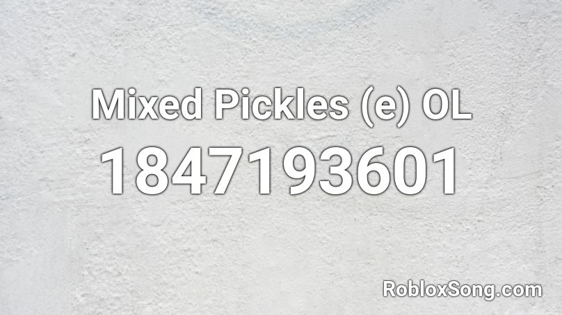 Mixed Pickles (e) OL Roblox ID
