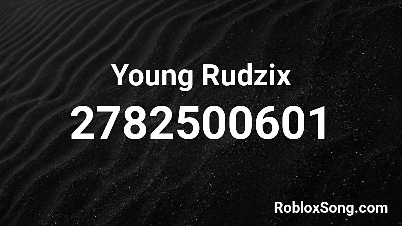 Young Rudzix Roblox ID