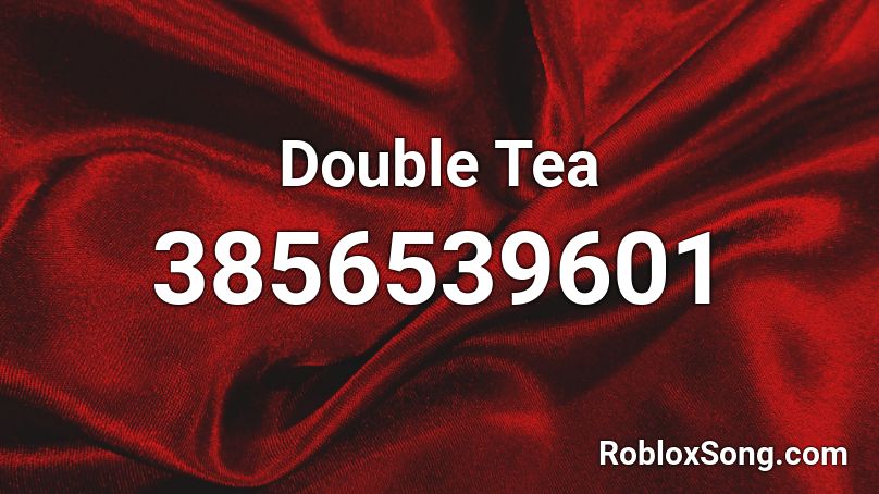 Double Tea Roblox ID