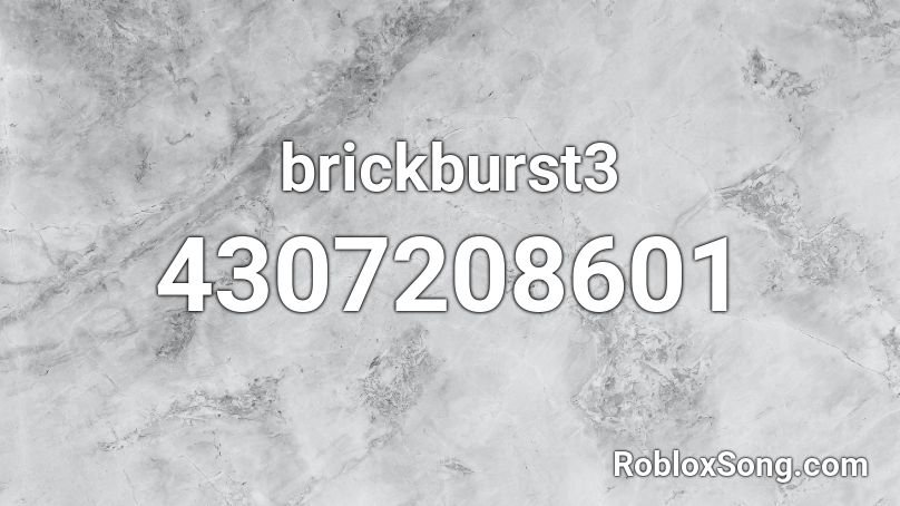 brickburst3 Roblox ID