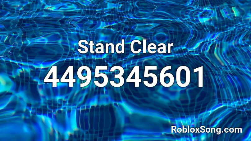 Stand Clear Roblox ID