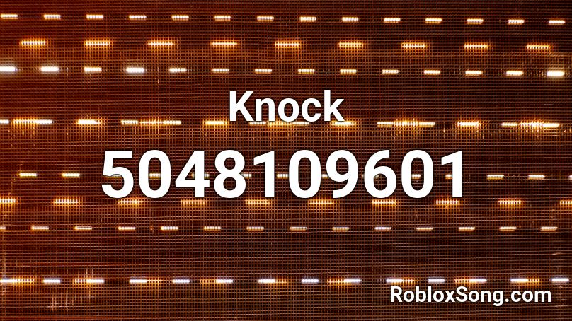 Knock Roblox ID