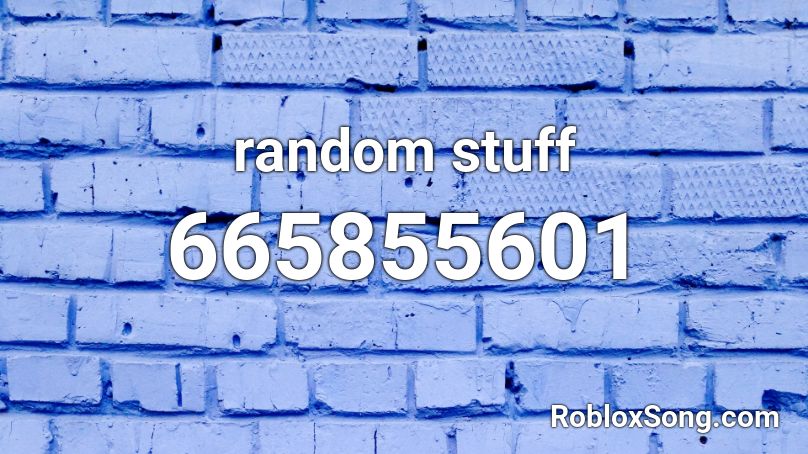 random stuff Roblox ID