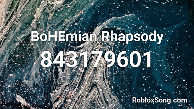 BoHEmian Rhapsody Roblox ID