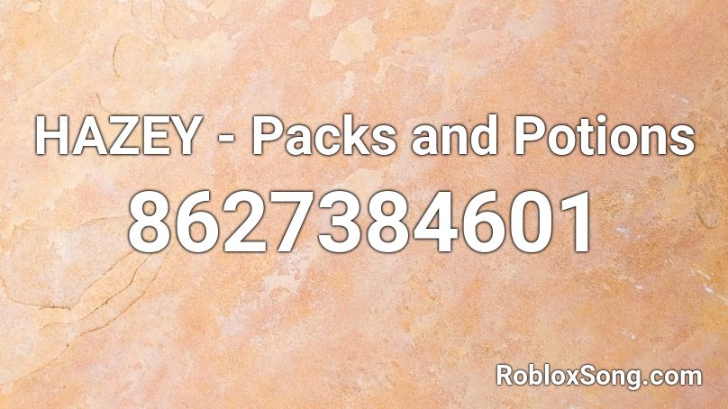 HAZEY - Packs and Potions Roblox ID