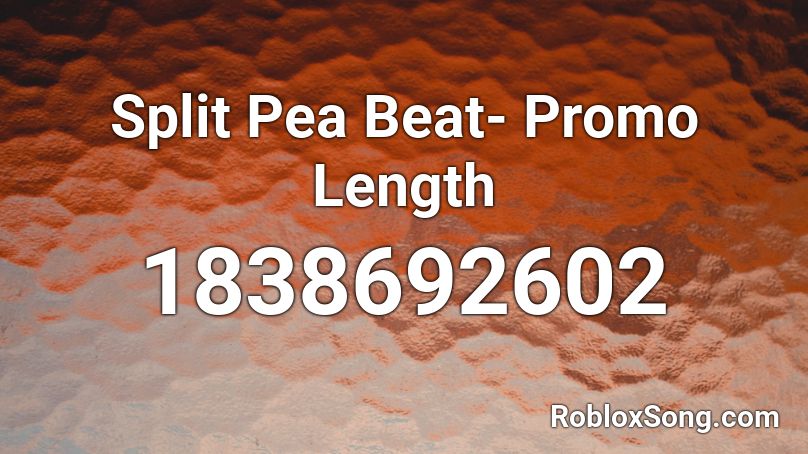 Split Pea Beat- Promo Length Roblox ID