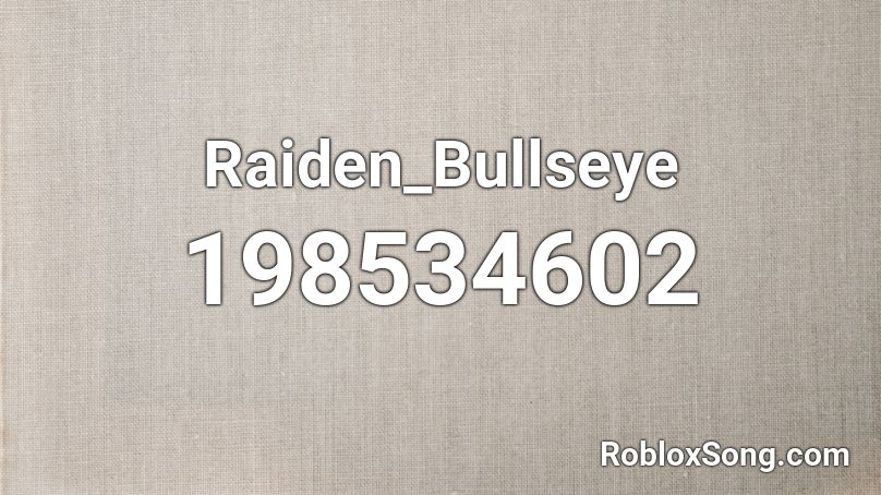 Raiden_Bullseye Roblox ID