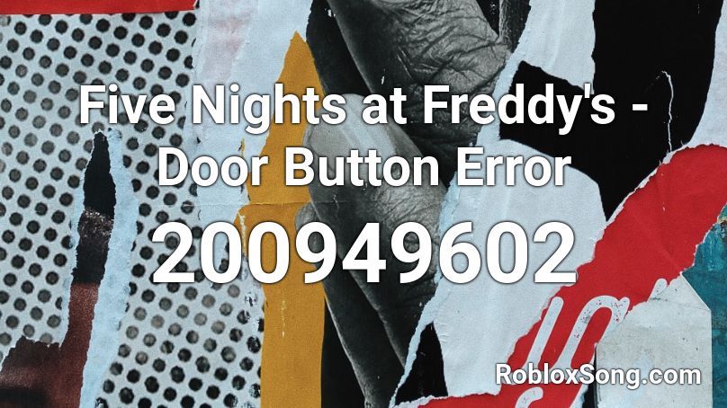 Five Nights at Freddy's - Door Button Error Roblox ID