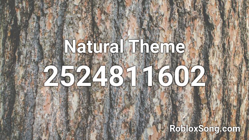 Natural Theme Roblox ID