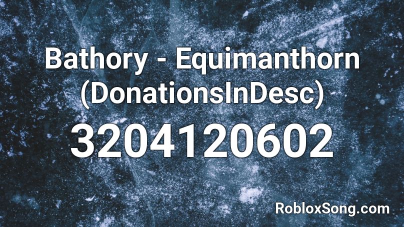 Bathory - Equimanthorn (DonationsInDesc) Roblox ID