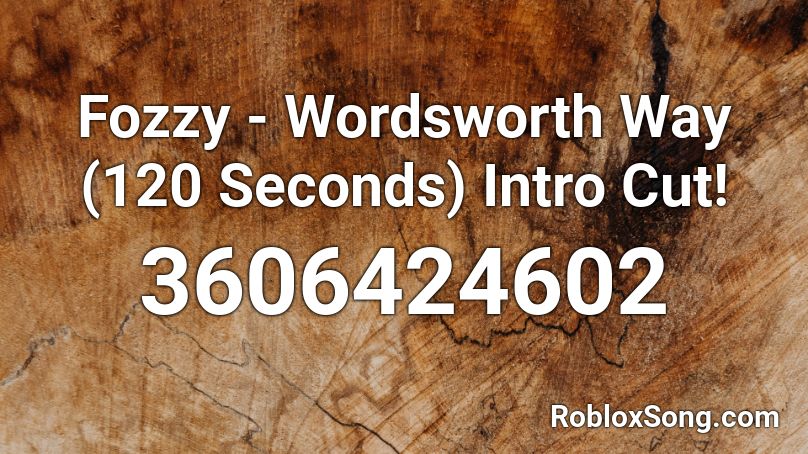 Fozzy - Wordsworth Way (120 Seconds) Intro Cut! Roblox ID