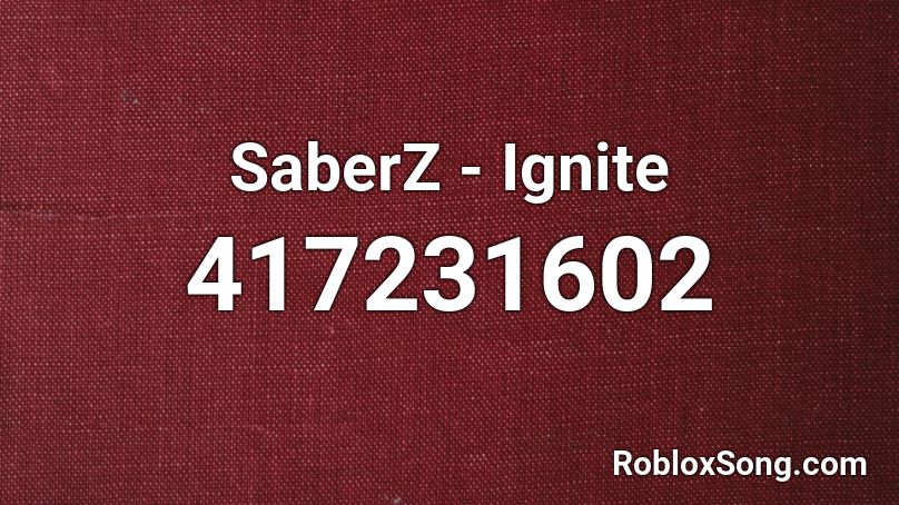 SaberZ - Ignite Roblox ID