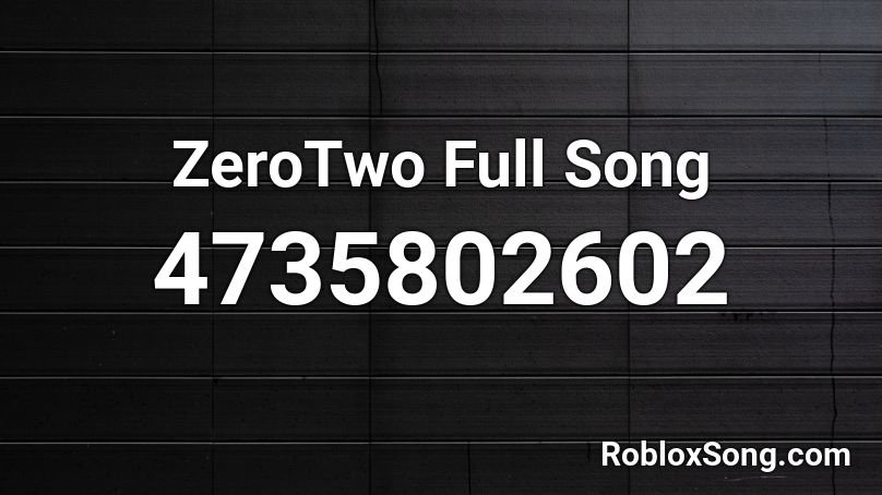 Roblox music id zero two