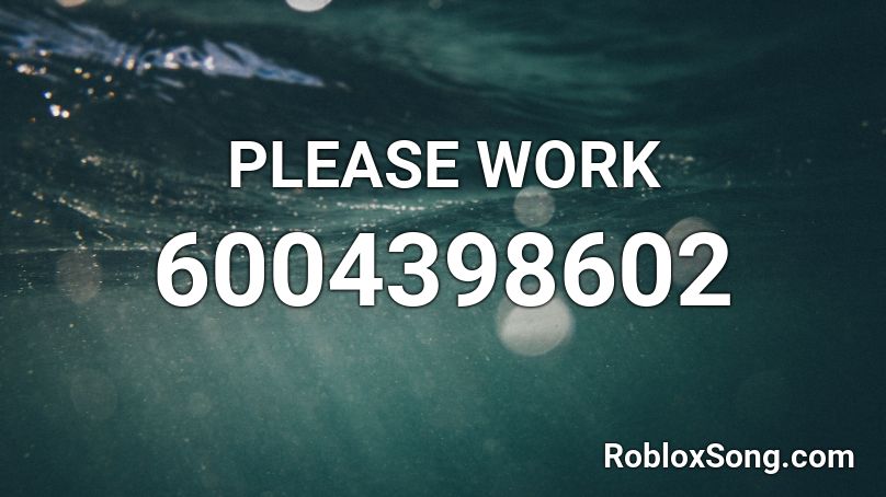 PLEASE WORK Roblox ID