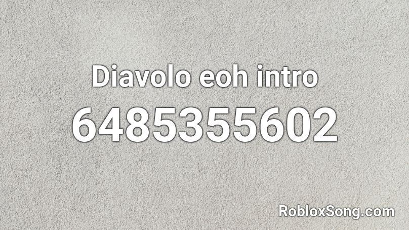 Diavolo eoh intro Roblox ID
