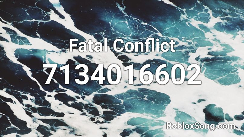 Fatal Conflict Roblox ID