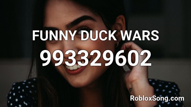 FUNNY DUCK WARS Roblox ID