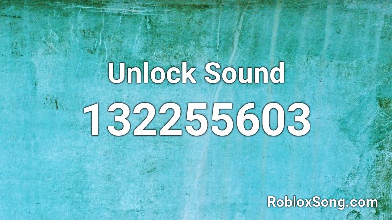 Unlock Sound Roblox ID