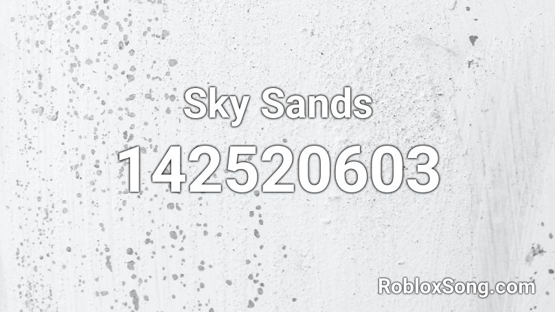 Sky Sands Roblox ID