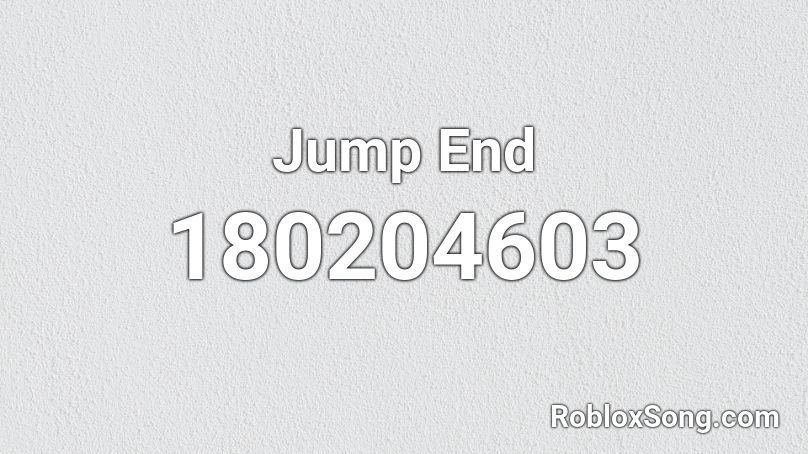 Jump End Roblox ID