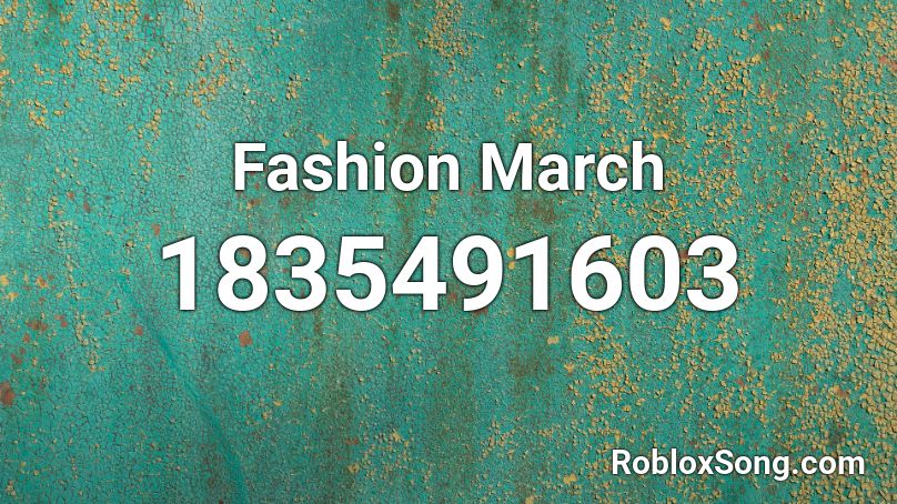 Fashion March Roblox ID