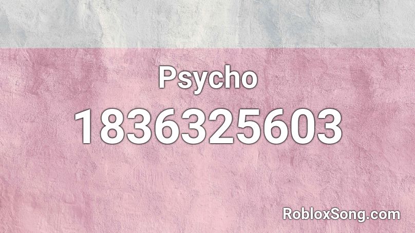 Psycho Roblox ID