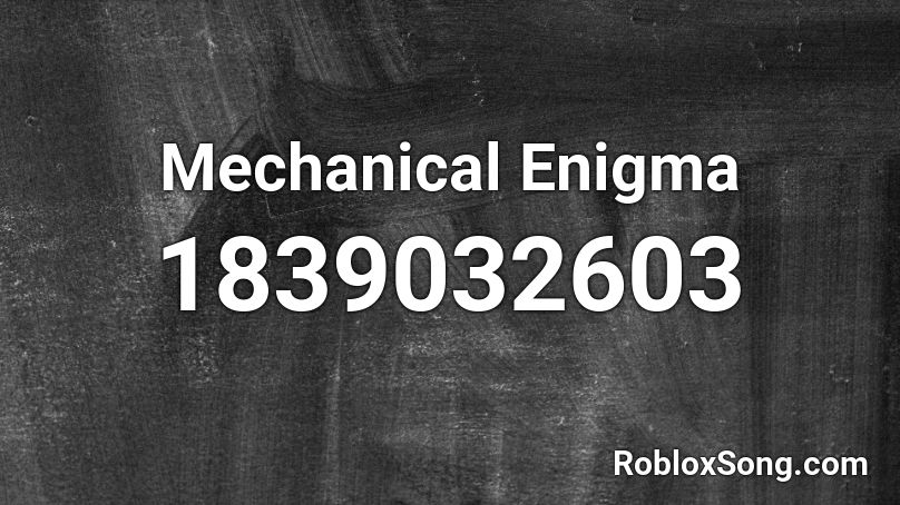 Mechanical Enigma Roblox ID