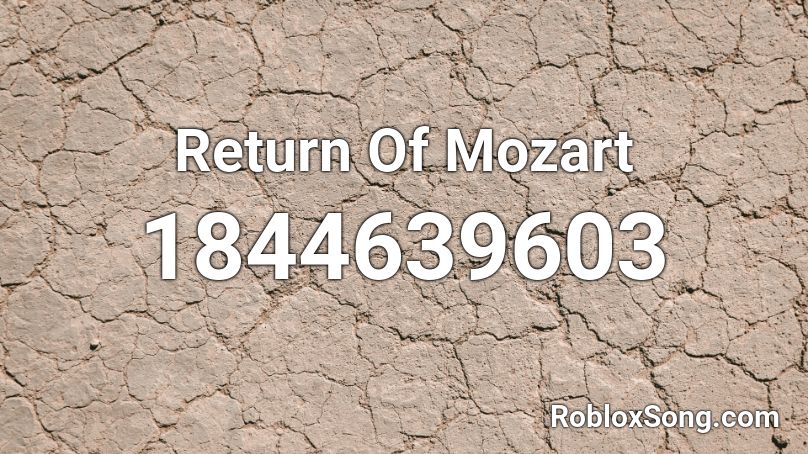 Return Of Mozart Roblox ID