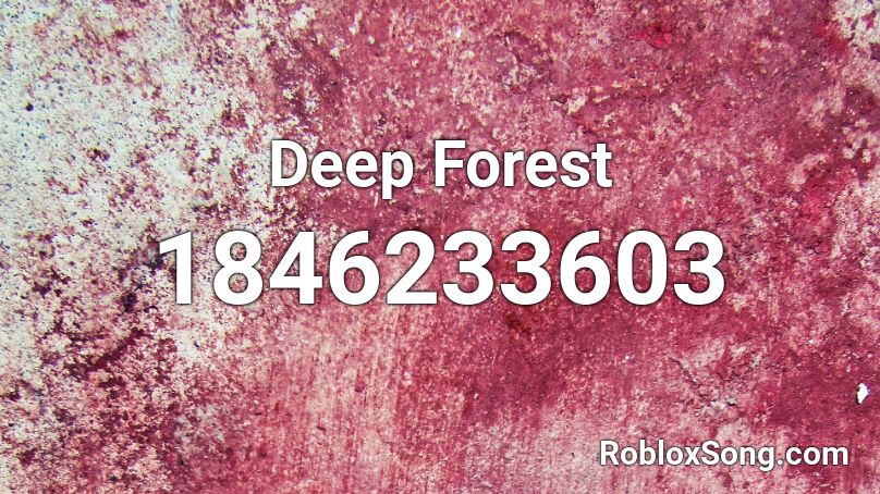 Deep Forest Roblox ID