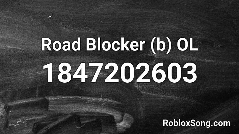 Road Blocker (b) OL Roblox ID