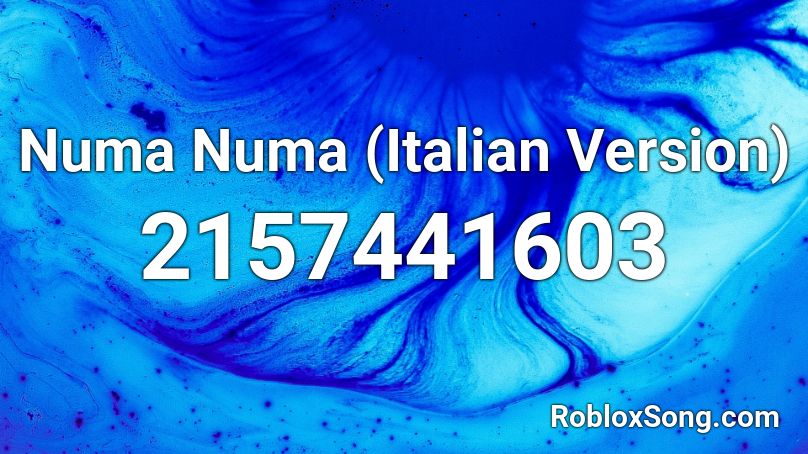 Numa Numa (Italian Version) Roblox ID