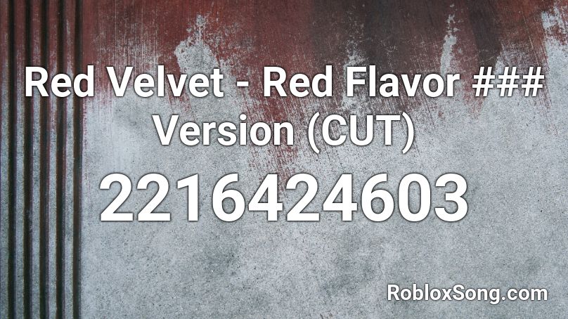 Red Velvet - Red Flavor ### Version (CUT) Roblox ID