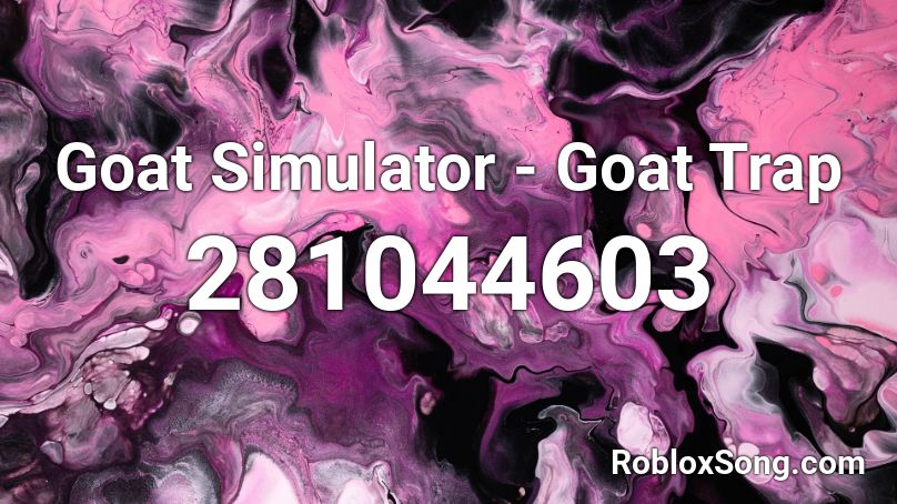 Goat Simulator - Goat Trap Roblox ID