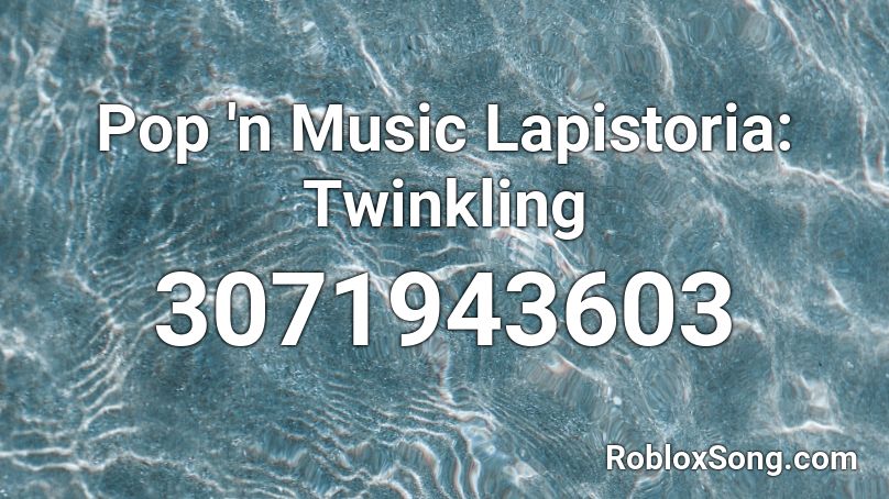  Pop 'n Music Lapistoria: Twinkling Roblox ID